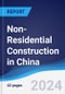 Non-Residential Construction in China - Product Image