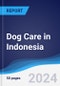 Dog Care in Indonesia - Product Thumbnail Image