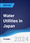 Water Utilities in Japan - Product Image