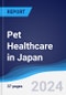 Pet Healthcare in Japan - Product Thumbnail Image