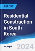 Residential Construction in South Korea- Product Image