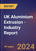 UK Aluminium Extrusion - Industry Report- Product Image