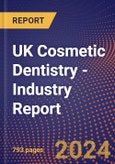 UK Cosmetic Dentistry - Industry Report- Product Image