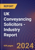 UK Conveyancing Solicitors - Industry Report- Product Image