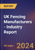 UK Fencing Manufacturers - Industry Report- Product Image