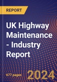 UK Highway Maintenance - Industry Report- Product Image