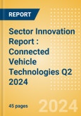 Sector Innovation Report : Connected Vehicle Technologies Q2 2024- Product Image