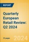 Quarterly European Retail Review: Q2 2024 - Product Image