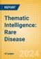 Thematic Intelligence: Rare Disease - Product Image