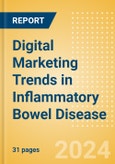 Digital Marketing Trends in Inflammatory Bowel Disease - April 2024- Product Image