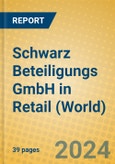 Schwarz Beteiligungs GmbH in Retail (World)- Product Image