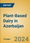 Plant-Based Dairy in Azerbaijan - Product Thumbnail Image