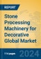 Stone Processing Machinery for Decorative Global Market Insights 2024, Analysis and Forecast to 2029, by Manufacturers, Regions, Technology, Application - Product Image