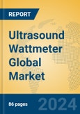 Ultrasound Wattmeter Global Market Insights 2024, Analysis and Forecast to 2029, by Manufacturers, Regions, Technology, Application- Product Image