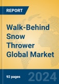 Walk-Behind Snow Thrower Global Market Insights 2024, Analysis and Forecast to 2029, by Manufacturers, Regions, Technology, Application, Product Type- Product Image