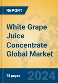 White Grape Juice Concentrate Global Market Insights 2024, Analysis and Forecast to 2029, by Manufacturers, Regions, Technology, Application- Product Image