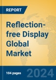 Reflection-free Display Global Market Insights 2024, Analysis and Forecast to 2029, by Manufacturers, Regions, Technology, Application, Product Type- Product Image