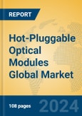 Hot-Pluggable Optical Modules Global Market Insights 2024, Analysis and Forecast to 2029, by Manufacturers, Regions, Technology, Application, Product Type- Product Image