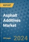 Asphalt Additives Market - Global Industry Analysis, Size, Share, Growth, Trends, and Forecast 2031 - By Product, Technology, Grade, Application, End-user, Region: (North America, Europe, Asia Pacific, Latin America and Middle East and Africa) - Product Image