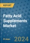 Fatty Acid Supplements Market - Global Industry Analysis, Size, Share, Growth, Trends, and Forecast 2031 - By Product, Technology, Grade, Application, End-user, Region: (North America, Europe, Asia Pacific, Latin America and Middle East and Africa) - Product Image