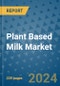 Plant Based Milk Market - Global Industry Analysis, Size, Share, Growth, Trends, and Forecast 2031 - By Product, Technology, Grade, Application, End-user, Region: (North America, Europe, Asia Pacific, Latin America and Middle East and Africa) - Product Image