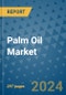 Palm Oil Market - Global Industry Analysis, Size, Share, Growth, Trends, and Forecast 2031 - By Product, Technology, Grade, Application, End-user, Region: (North America, Europe, Asia Pacific, Latin America and Middle East and Africa) - Product Image