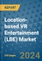 Location-based VR Entertainment (LBE) Market - Global Industry Analysis, Size, Share, Growth, Trends, and Forecast 2031 - By Product, Technology, Grade, Application, End-user, Region: (North America, Europe, Asia Pacific, Latin America and Middle East and Africa) - Product Image