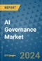 AI Governance Market - Global Industry Analysis, Size, Share, Growth, Trends, and Forecast 2031 - By Product, Technology, Grade, Application, End-user, Region: (North America, Europe, Asia Pacific, Latin America and Middle East and Africa) - Product Image