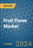 Fruit Puree Market - Global Industry Analysis, Size, Share, Growth, Trends, and Forecast 2031 - By Product, Technology, Grade, Application, End-user, Region: (North America, Europe, Asia Pacific, Latin America and Middle East and Africa)- Product Image