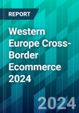 Western Europe Cross-Border Ecommerce 2024- Product Image