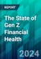 The State of Gen Z Financial Health: Gen Zers Are in Denial About Their Finances - But Banks Can Help - Product Image