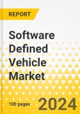 Software Defined Vehicle Market - A Global and Regional Analysis: Focus on Application, SDV Type, E/E Architecture, Vehicle Type, Vehicle Autonomy, Offering, and Region - Analysis and Forecast, 2024-2034- Product Image