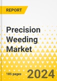 Precision Weeding Market - A Global and Regional Analysis: Focus on Application, Site of Application, Type, and Competitive Landscape - Analysis and Forecast, 2024-2034- Product Image