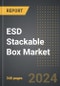 ESD Stackable Box Market (2024 Edition): Market Size, Trends, Opportunities and Forecast By End-User, Material, Product Type, Region, By Country: 2020-2030 - Product Image