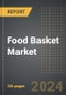 Food Basket Market (2024 Edition): Market Size, Trends, Opportunities and Forecast By Material, End-user, Sales Channel, Region, By Country: 2020-2030 - Product Thumbnail Image