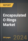 Encapsulated O Rings Market (2024 Edition): Market Size, Trends, Opportunities and Forecast By Industry, End-User, Jacket Material Type, Region, By Country: 2020-2030- Product Image