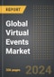 Global Virtual Events Market (2024 Edition): Market Size, Trends, Opportunities and Forecast by Event Type, End-User, Organization Size, Region, By Country: 2020-2030 - Product Image