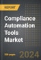 Compliance Automation Tools Market (2024 Edition): Market Size, Trends, Opportunities and Forecast by Application, Industry, Deployment, Region, By Country: 2020-2030 - Product Image