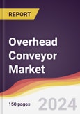 Overhead Conveyor Market Report: Trends, Forecast and Competitive Analysis to 2030- Product Image