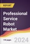 Professional Service Robot Market Report: Trends, Forecast and Competitive Analysis to 2030 - Product Image