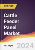 Cattle Feeder Panel Market Report: Trends, Forecast and Competitive Analysis to 2030- Product Image