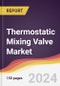 Thermostatic Mixing Valve Market Report: Trends, Forecast and Competitive Analysis to 2030 - Product Thumbnail Image