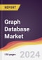 Graph Database Market Report: Trends, Forecast and Competitive Analysis to 2030 - Product Image