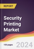 Security Printing Market Report: Trends, Forecast and Competitive Analysis to 2030- Product Image