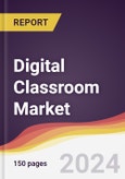 Digital Classroom Market Report: Trends, Forecast and Competitive Analysis to 2030- Product Image