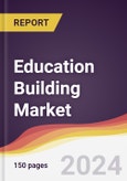 Education Building Market Report: Trends, Forecast and Competitive Analysis to 2031- Product Image