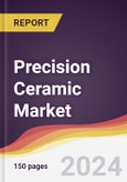 Precision Ceramic Market Report: Trends, Forecast and Competitive Analysis to 2030- Product Image