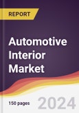 Automotive Interior Market Report: Trends, Forecast and Competitive Analysis to 2030- Product Image