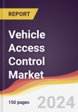 Vehicle Access Control Market Report: Trends, Forecast and Competitive Analysis to 2030- Product Image