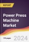 Power Press Machine Market Report: Trends, Forecast and Competitive Analysis to 2030 - Product Thumbnail Image